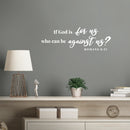 Vinyl Wall Art Decal - If God Is For Us - Romans 8:31 - 7" x 21" - Modern Inspirational Spiritual Bible Verse Sticker For Home Bedroom Closet Living Room Religious Center Decor 2