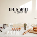 Vinyl Wall Art Decal - Life Is Short Eat Dessert First - - Inspirational Lovely Good Vibes Quote Sticker For Home Kitchen Dining Room Restaurant Coffee Shop Storefront Decor 2
