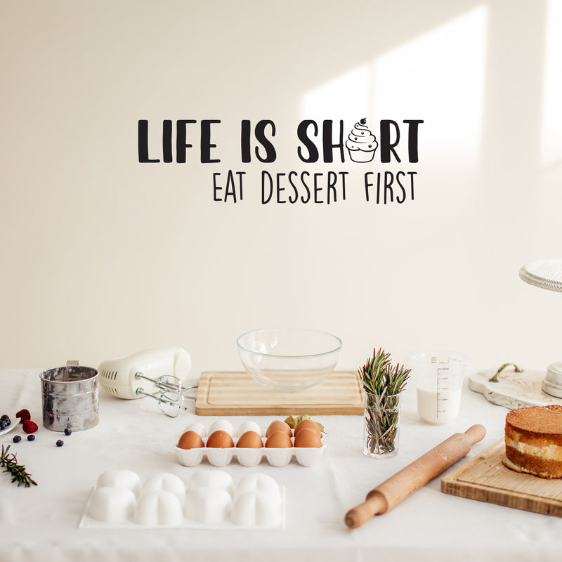 Vinyl Wall Art Decal - Life Is Short Eat Dessert First - 12" x 35.4" - Inspirational Lovely Good Vibes Quote Sticker For Home Kitchen Dining Room Restaurant Coffee Shop Storefront Decor 2