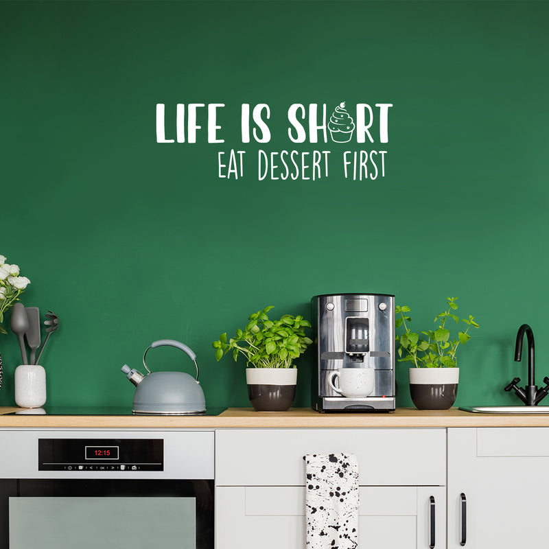 Vinyl Wall Art Decal - Life Is Short Eat Dessert First - 12" x 35.4" - Inspirational Lovely Good Vibes Quote Sticker For Home Kitchen Dining Room Restaurant Coffee Shop Storefront Decor 2