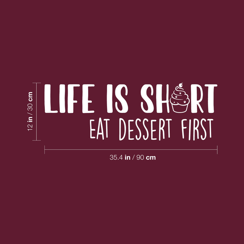 Vinyl Wall Art Decal - Life Is Short Eat Dessert First - 12" x 35.4" - Inspirational Lovely Good Vibes Quote Sticker For Home Kitchen Dining Room Restaurant Coffee Shop Storefront Decor 4