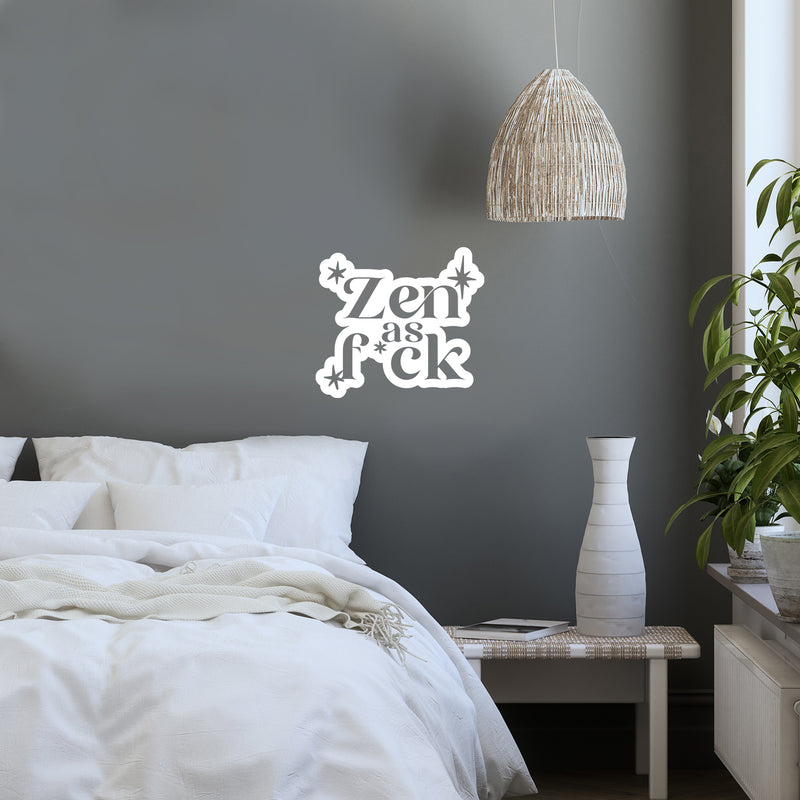 Vinyl Wall Art Decal - Zen As F*ck - Trendy Positive Funny Adult Joke Quote Sticker For Home Bedroom Living Room Office Coffee Shop Storefront Sarcastic Decor 5