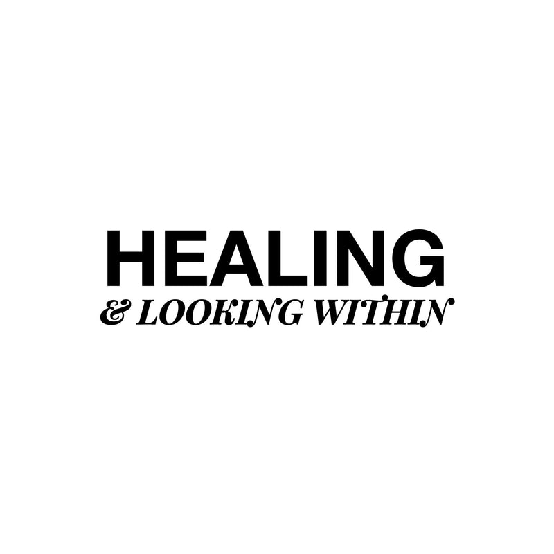 Vinyl Wall Art Decal - Healing & Looking - 7" x 25" - Modern Positive Inspirational Self Love Quote Sticker For Home Closet Family Room Coffee Shop Therapist Office Storefront  Decor 1