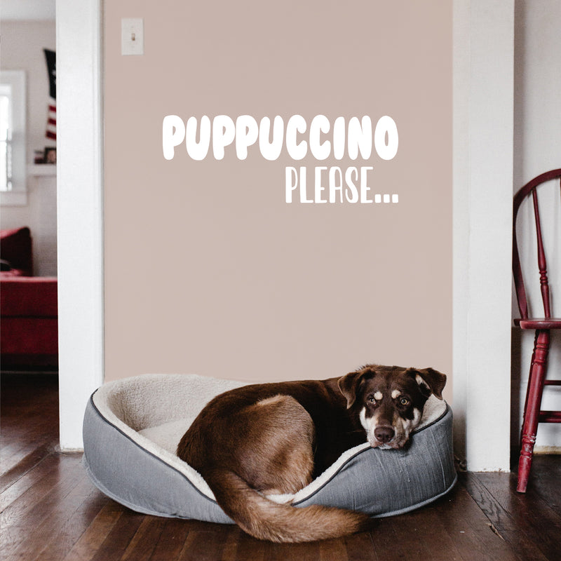 Vinyl Wall Art Decal - Puppuccino Please - 12" x 31" - Trendy Lovely Inspiring Funny Quote Sticker For Home Pets Lovers Windows Doors Office  Coffee Shop Veterinary Storefront Decor 3