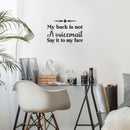 Vinyl Wall Art Decal - My Back Is Not A Voicemail Say It To My Face - 17" x 25" - Positive Sarcastic Adult Quote Sticker For Home Living Room Office Coffee Shop Decor 3