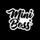 Vinyl Wall Art Decal - Mini Boss - 9.5" x 12"- Trendy Lovely Inspirational Fun Quote Sticker For Home Family Room Kids Room Toddlers Playroom Baby Nursery Daycare Kindergarten Decor 1