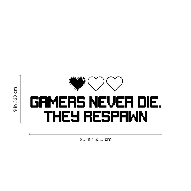 Vinyl Wall Art Decal - Gamers Never Die They Respawn - 9" x 25" - Trendy Quote Heart Design Sticker For Home Office Living Room Gamer Teen Bedroom Kids Room Mirror Decor 4