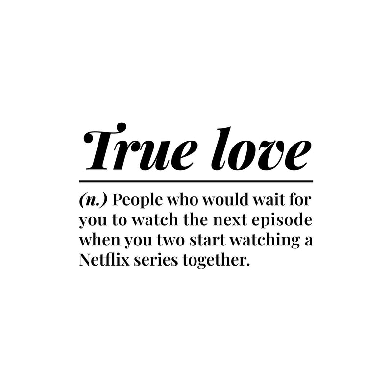 Vinyl Wall Art Decal - True Love. People Who Would Wait For You - Modern Inspiring Lovely Quote Sticker For Home Bedroom Closet Family Room Windows Entre Door Coffee Shop Decor 1