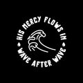 Vinyl Wall Art Decal - His Mercy Flows In - 5" x 5" - Inspirational Religious Quote Sticker For Bedroom Mirror Make Up Notebooks Laptops Mugs Thermos Car Bumpers Windows Decor 1