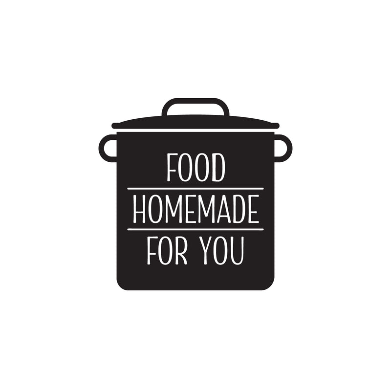 Vinyl Wall Art Decal - Food Homemade For You - 16.5" x 16.5" - Modern Inspirational Funny Quote Sticker For Home Kitchen Restaurant Store Dining Room Decor 1