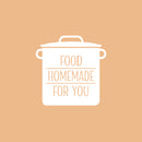 Vinyl Wall Art Decal - Food Homemade For You - 16.5" x 16.5" - Modern Inspirational Funny Quote Sticker For Home Kitchen Restaurant Store Dining Room Decor 1