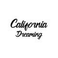 Vinyl Wall Art Decal - California Dreaming - 34. Trendy Minimal Adhesive Quote Sticker For Californians Home Bedroom Living Room Class Work Office Store Decor 1