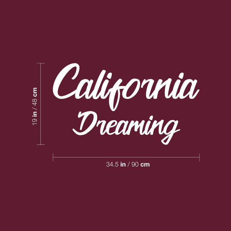 Vinyl Wall Art Decal - California Dreaming - 34.5" x 19" - Trendy Minimal Adhesive Quote Sticker For Californians Home Bedroom Living Room Class Work Office Store Decor 4