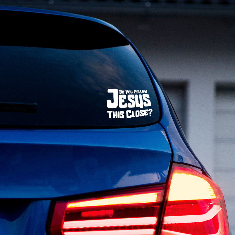 Vinyl Wall Art Decal - Do You Follow Jesus This Close? - 7" x 6" - Inspirational Funny Spiritual Religious Quote For Cars Truck Car Bumper Sticker Motorbike Bike Auto Windows Decor 3