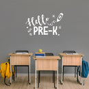 Vinyl Wall Art Decal - Hello Pre-k - 9" x 15" - Trendy Inspiring Lovely Kids Quote Sticker For Home Study Room Toddlers Bedroom Nursery Playroom Kindergarten Kinder Daycare Classroom Decor 2