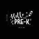 Vinyl Wall Art Decal - Hello Pre-k - 9" x 15" - Trendy Inspiring Lovely Kids Quote Sticker For Home Study Room Toddlers Bedroom Nursery Playroom Kindergarten Kinder Daycare Classroom Decor 4