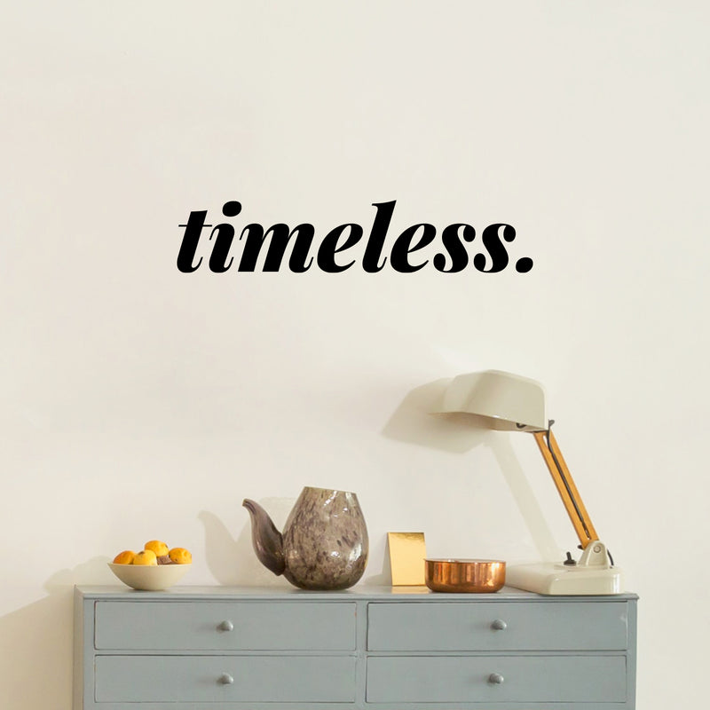 Vinyl Wall Art Decal - Timeless - - Trendy Inspirational Spiritual Lovely Positive Quote Sticker For Home Bedroom Closet Living Room Office Coffee Shop Decor 2