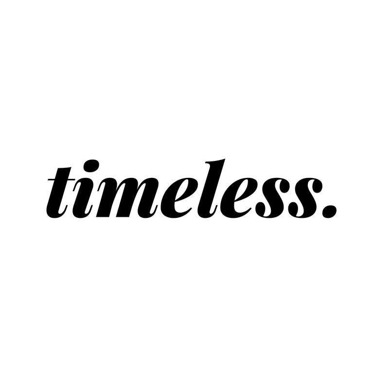 Vinyl Wall Art Decal - Timeless - 5" x 24.5" - Trendy Inspirational Spiritual Lovely Positive Quote Sticker For Home Bedroom Closet Living Room Office Coffee Shop Decor 1