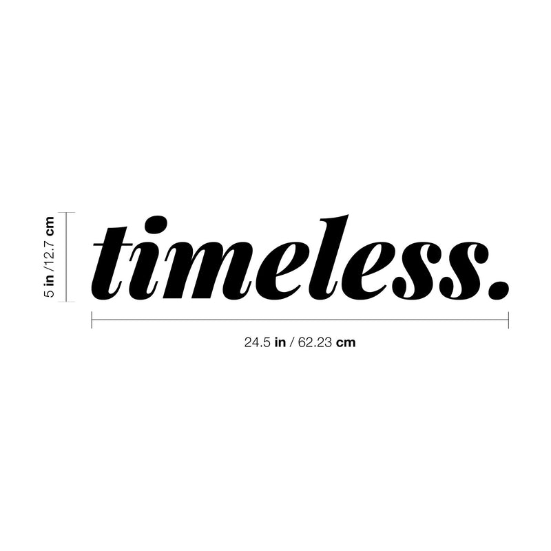 Vinyl Wall Art Decal - Timeless - - Trendy Inspirational Spiritual Lovely Positive Quote Sticker For Home Bedroom Closet Living Room Office Coffee Shop Decor 4