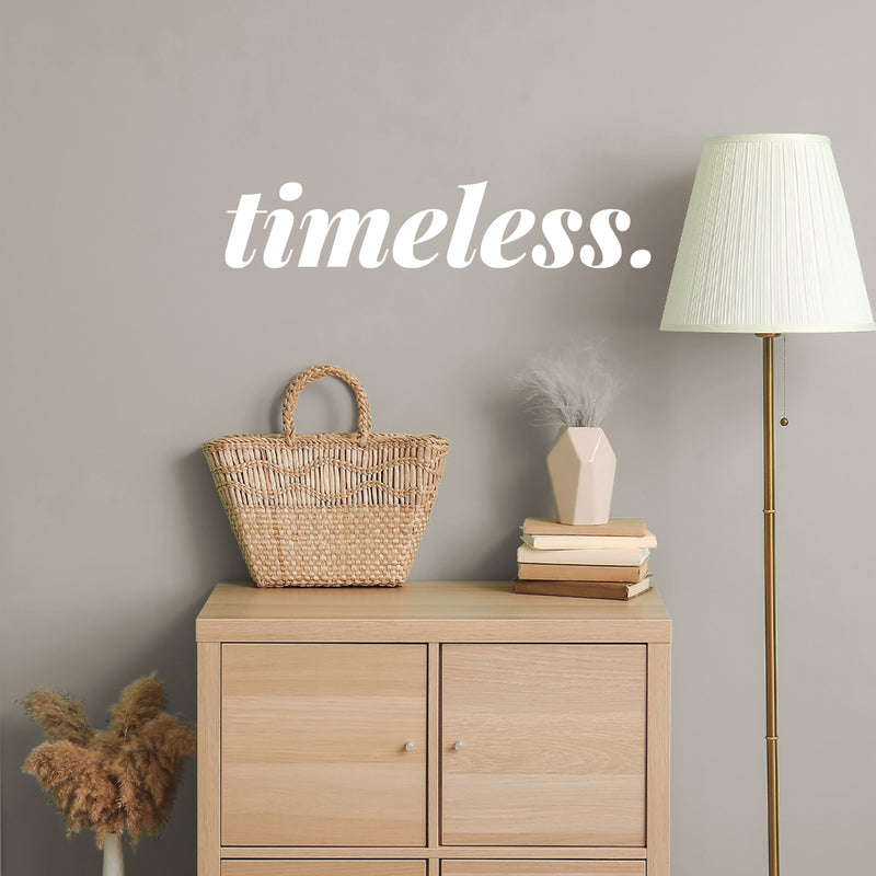 Vinyl Wall Art Decal - Timeless - 5" x 24.5" - Trendy Inspirational Spiritual Lovely Positive Quote Sticker For Home Bedroom Closet Living Room Office Coffee Shop Decor 2