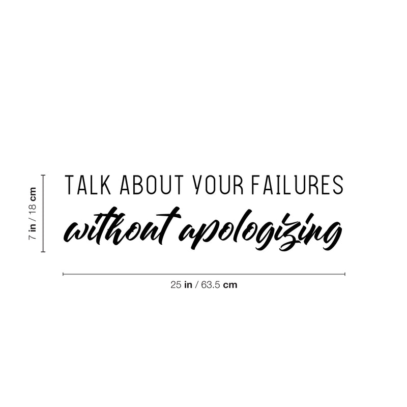 Vinyl Wall Art Decal - Talk About Your Failure Without You Apologizing - Self Esteem Quote Sticker For Home Office Bedroom Living Room Decor 4