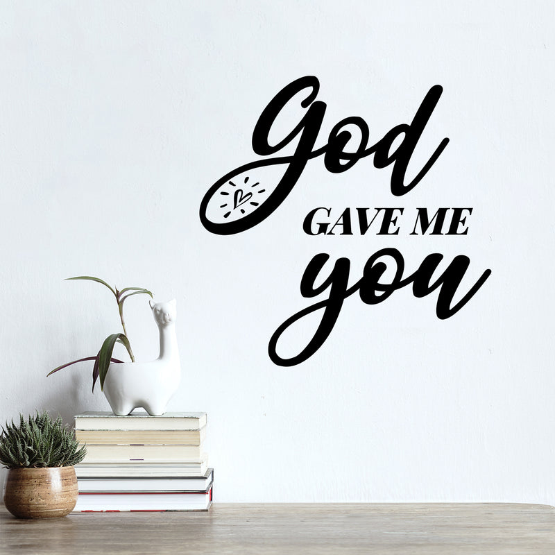 Vinyl Wall Art Decal - God Gave Me You - 14. Modern Spiritual Lovely inspirational Quote Sticker For Home Bedroom Living Room Closet Coffee Shop Religious Center Decor 2