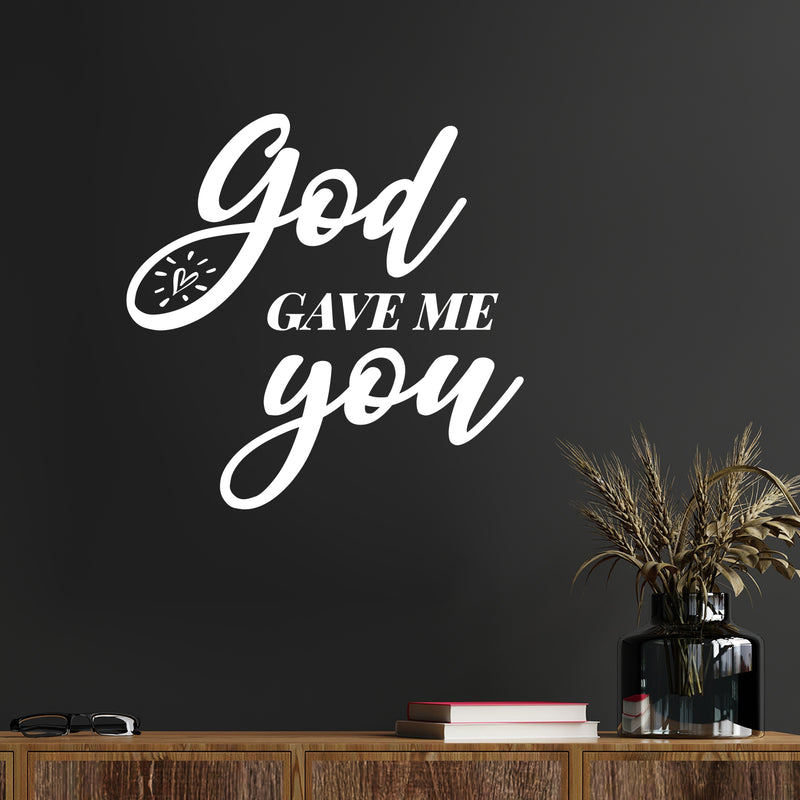 Vinyl Wall Art Decal - God Gave Me You - 14. Modern Spiritual Lovely inspirational Quote Sticker For Home Bedroom Living Room Closet Coffee Shop Religious Center Decor 5