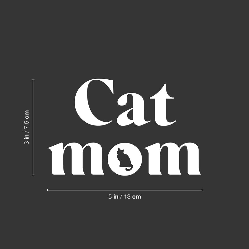 Vinyl Wall Art Decal - Cat Mom - 3" x 5" - Cute Shapes Icon Pet Mom Quote Bumper Sticker For Car Window Thermos Coffee Mug Luggage Office Notebook Laptop Decor 4