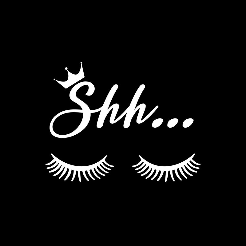 Vinyl Wall Art Decal - Shh - 12.5" x 16" - Trendy Inspirational Feminine Quote Lashes Design Sticker For Home Bedroom Closet Boutique Beauty Saloon Decor 1