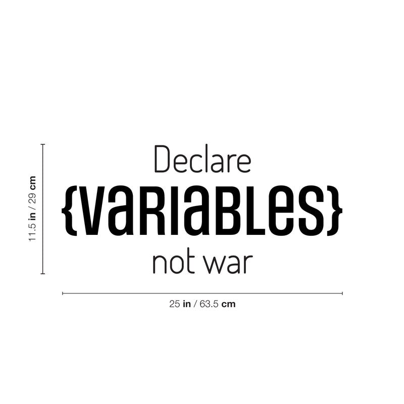 Vinyl Wall Art Decal - Declare Variables Not War - 11. Trendy Motivational Programming Quote Sticker For Home School Office Engineering University Classroom Decor 4