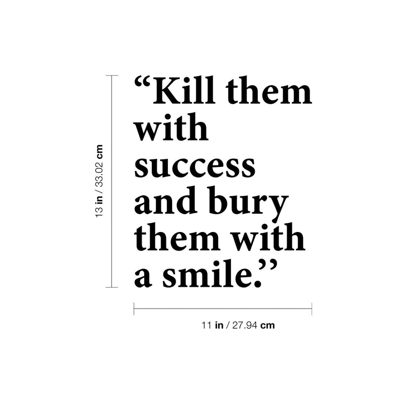 Vinyl Wall Art Decal - Kill Them With Success - 13" x 11" - Trendy Motivating Positive Adult Quote Sticker For Home Bedroom Living Room Office Coffee Shop Storefront Decor 4