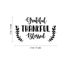 Vinyl Wall Art Decal - Grateful Thankful Blessed - 15" x 25" - Modern Inspiring Lovely Fall Season Design Sticker For Home Family Room Playroom Classroom Office Coffee Shop Storefront Decor 4