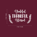Vinyl Wall Art Decal - Grateful Thankful Blessed - 15" x 25" - Modern Inspiring Lovely Fall Season Design Sticker For Home Family Room Playroom Classroom Office Coffee Shop Storefront Decor 4