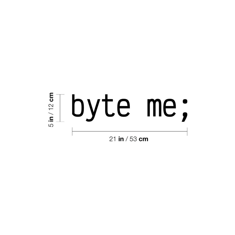 Vinyl Wall Art Decal - Byte Me - 5" x 21" - Trendy Motivational Programming Quote Sticker For Home School Office Engineering University Classroom Decor 4