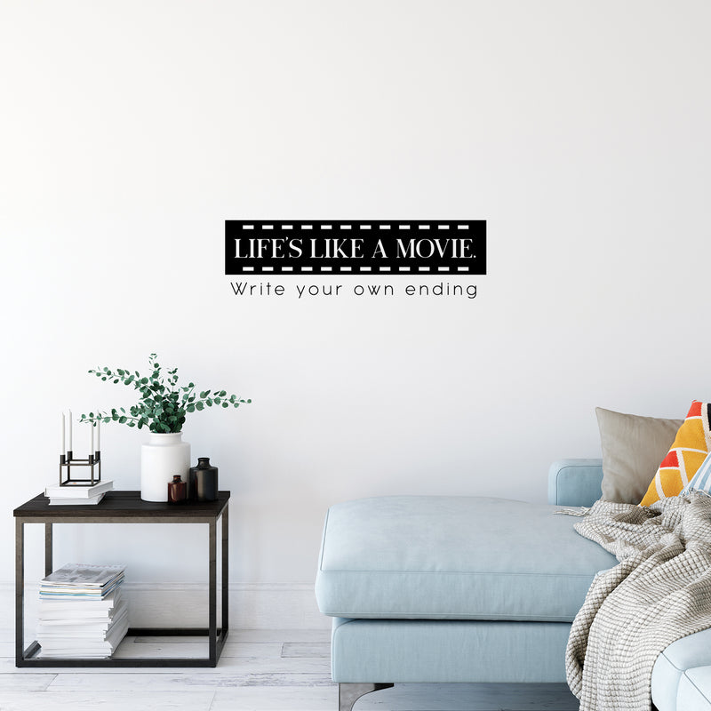 Vinyl Wall Art Decal - Life's Like A Movie Write Your Own Ending - 9" x 30" - Modern Motivational Optimism Quote Sticker For Home Office Bedroom Living Room Decor 2