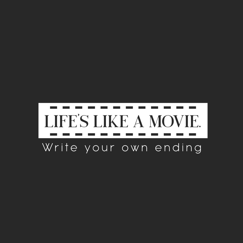 Vinyl Wall Art Decal - Life's Like A Movie Write Your Own Ending - 9" x 30" - Modern Motivational Optimism Quote Sticker For Home Office Bedroom Living Room Decor 1