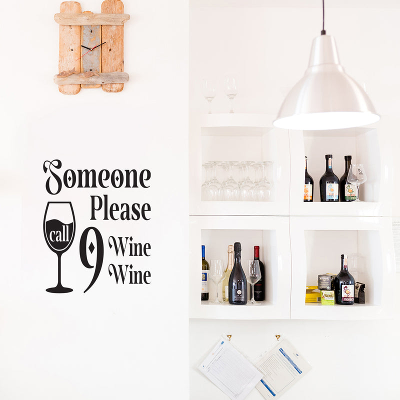 Vinyl Wall Art Decal - Some Please Call 9 Wine Wine - 20" x 17" - Trendy Sarcastic Funny Adult Joke Quote Sticker For Home Bar Kitchen Wine Cellar Restaurant Decor 2