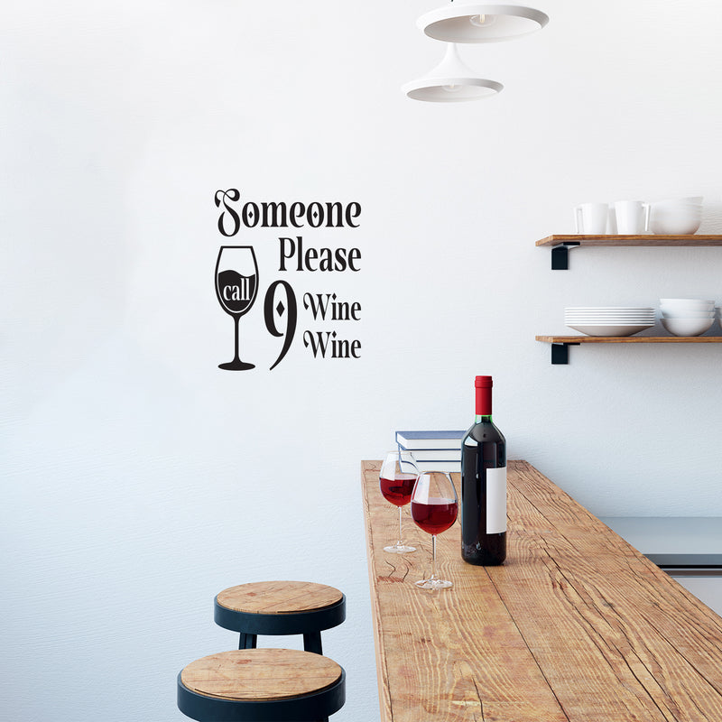 Vinyl Wall Art Decal - Some Please Call 9 Wine Wine - Trendy Sarcastic Funny Adult Joke Quote Sticker For Home Bar Kitchen Wine Cellar Restaurant Decor 3