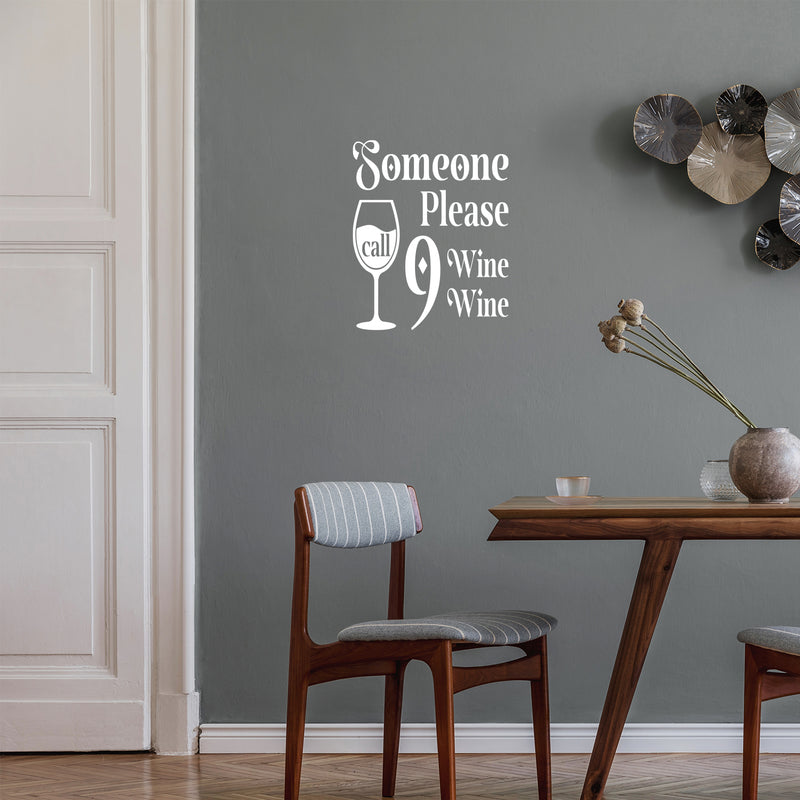 Vinyl Wall Art Decal - Some Please Call 9 Wine Wine - 20" x 17" - Trendy Sarcastic Funny Adult Joke Quote Sticker For Home Bar Kitchen Wine Cellar Restaurant Decor 2