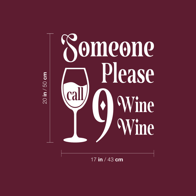 Vinyl Wall Art Decal - Some Please Call 9 Wine Wine - 20" x 17" - Trendy Sarcastic Funny Adult Joke Quote Sticker For Home Bar Kitchen Wine Cellar Restaurant Decor 4