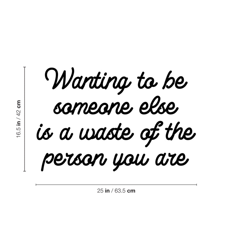 Vinyl Wall Art Decal - Wanting To Be Someone Else Is A Waste - 16. Modern Optimistic Self Esteem Quote Sticker For Home Bedroom Closet Living Room Classroom Office Decor 4