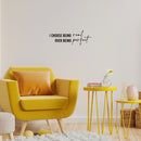 Vinyl Wall Art Decal - I Choose Being Real Over Being Perfect - 9" x 25" - Modern Inspiring Lovely Quote Sticker For Bedroom Closet  Boutique Beauty Saloon Office Coffee Shop Decor 2