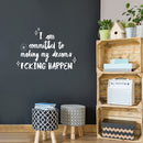 Vinyl Wall Art Decal - I Am Committed To Making My Dreams Fcking Happen - 9" x 13" - Trendy Motivational Positive Adult Quote Sticker For Home Bedroom Office Coffee Shop Storefront Decor 3