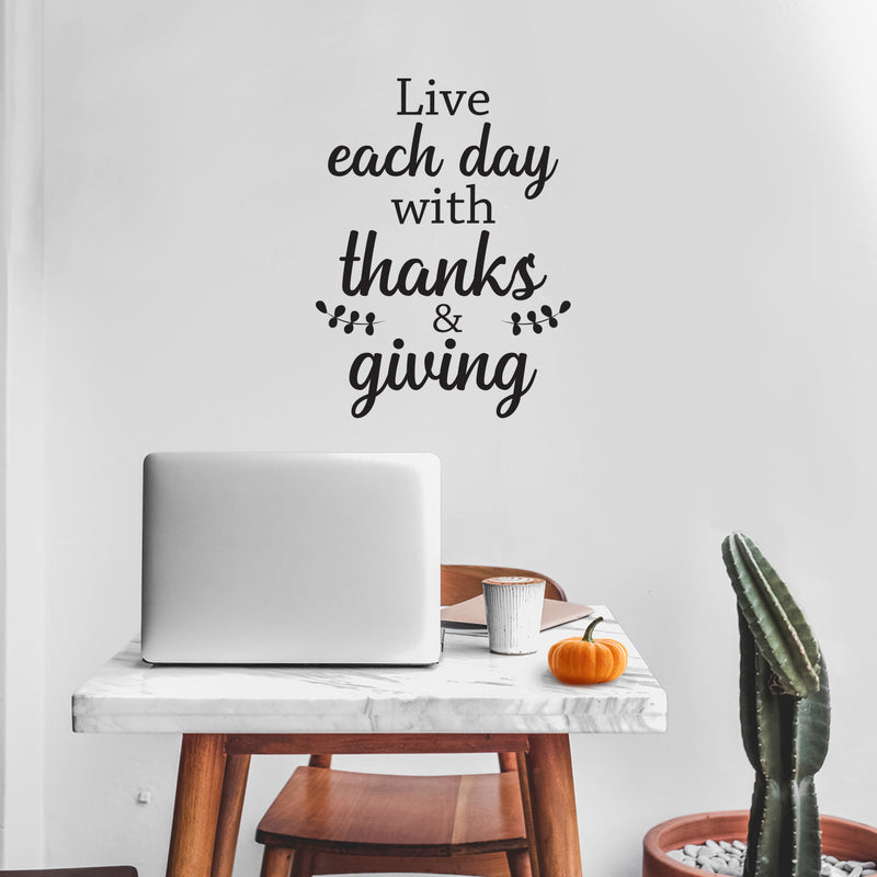 Vinyl Wall Art Decal - Live Each Day With Thanks & Giving - Inspirational Lovely Autumn Season Quote Sticker For Family Room School Office Coffee Shop Windows Storefront Decor 2