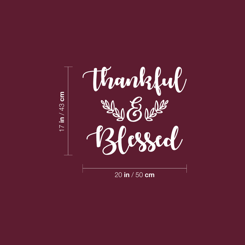 Vinyl Wall Art Decal - Thankful & Blessed - Trendy Cute Inspiring Thanksgiving Season Quote Sticker For Home Family Room School Office Coffee Shop Doors Windows Storefront Decor 5