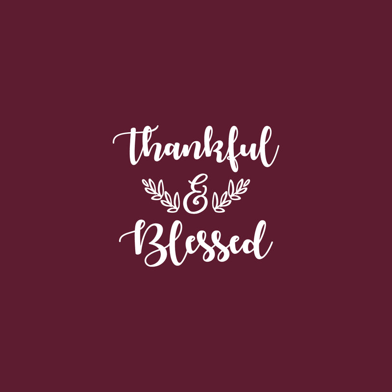 Vinyl Wall Art Decal - Thankful & Blessed - 17" x 20" - Trendy Cute Inspiring Thanksgiving Season Quote Sticker For Home Family Room School Office Coffee Shop Doors Windows Storefront Decor 1