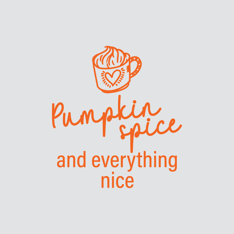 Vinyl Wall Art Decal - Pumpkin Spice And Everything Nice - 16.5" x 15" - Grateful Inspirational Thanksgiving Season Quote Sticker For Home Entry Door Dining Room Storefront Decor 1