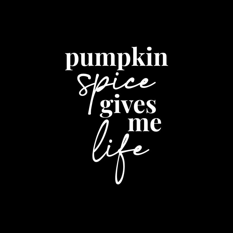 Vinyl Wall Art Decal - Pumpkin Spice Gives Me Life - 16" x 12" - Grateful Inspirational Thanksgiving Season Quote Sticker For Home Entry Door Dining Room Storefront Decor 1