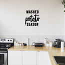 Vinyl Wall Art Decal - Mashed Potato Season - 10.5" x 10" - Trendy Inspiring Funny Thanksgiving Season Quote Sticker For Home Kitchen Dining Room Restaurant Food Windows Storefront Decor 2