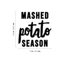 Vinyl Wall Art Decal - Mashed Potato Season - 10. Trendy Inspiring Funny Thanksgiving Season Quote Sticker For Home Kitchen Dining Room Restaurant Storefront Windows Decor 4